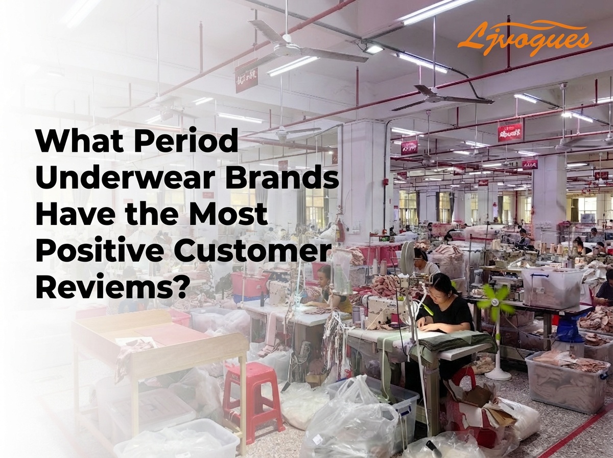 What Period Underwear Brands Have the Most Positive Customer Reviews?