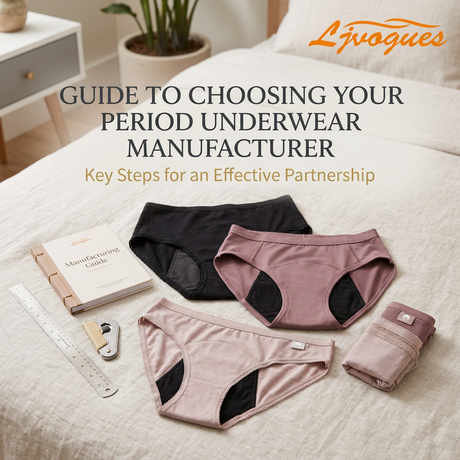 How to Choose a Period Underwear Manufacturer.png